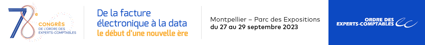 78ème congrès de l'ordre des experts comptables. Montpellier 27-29 septebre 3023. De la facture éléctronique à la Data